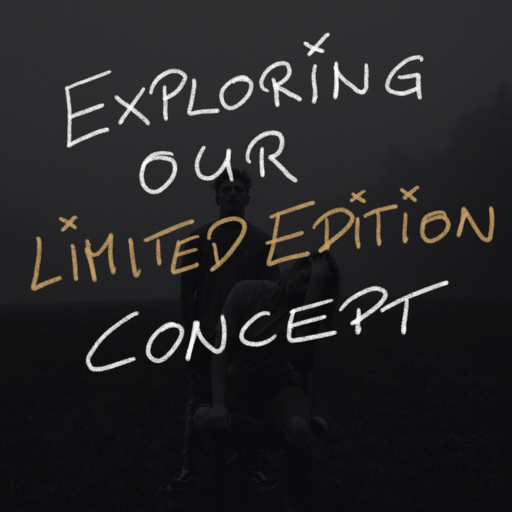 Was steckt hinter unserem Limited Edition Concept?