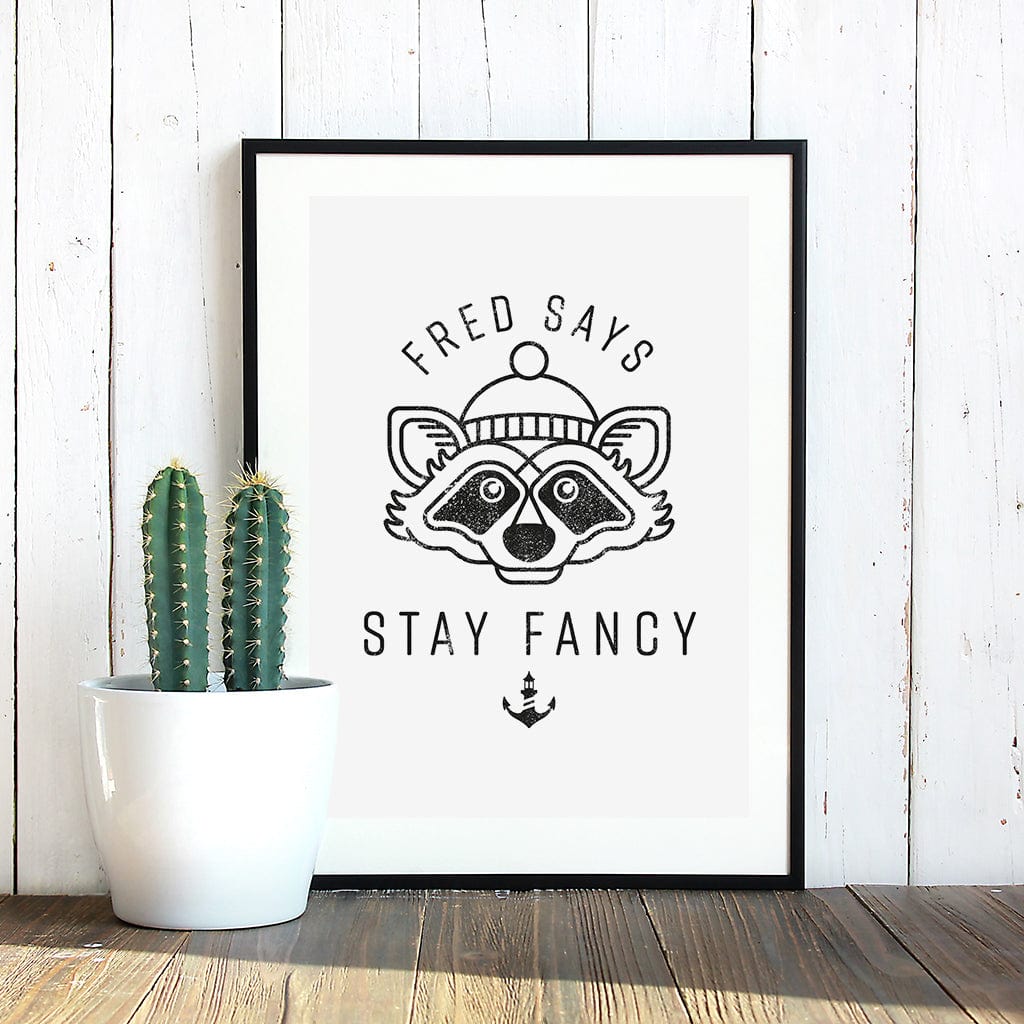 Fred Stay Fancy (Digital Print) - Stroncton