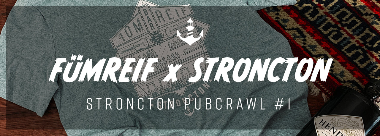 Stroncton Pub Crawl: Fümreif X Stroncton